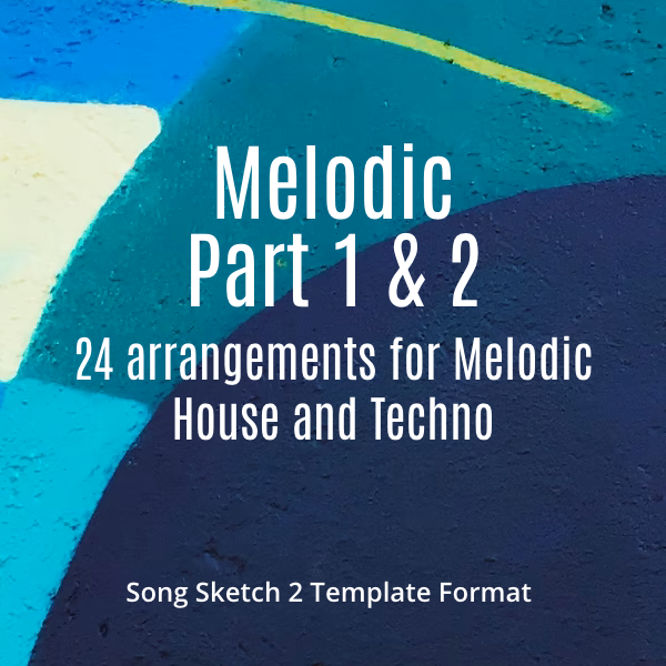 Melodic House & Techno Arrangement Templates